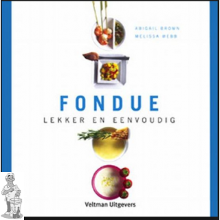 Fondue, Lekker En Eenvoudig