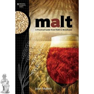 Malt - A Practical Guide from Field to Brewhouse